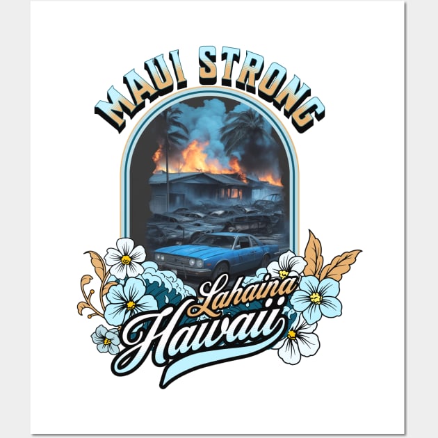 Hawaii Maui Strong Lahaina Wall Art by Bellinna